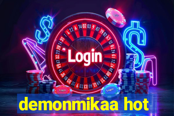 demonmikaa hot